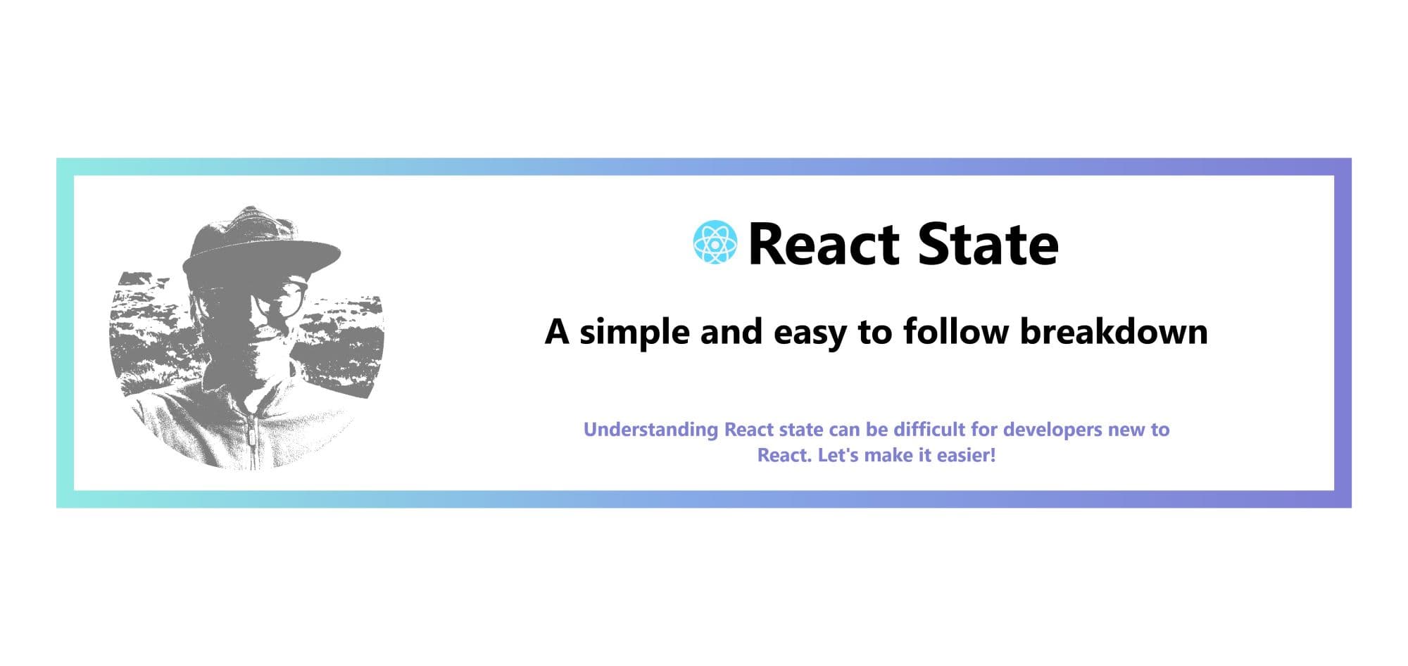 React State: A simple and easy to follow breakdown