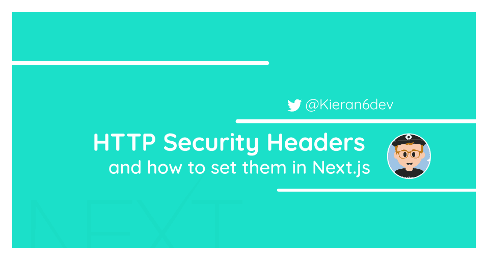 HTTP Security Headers and how to set them in Next.js
